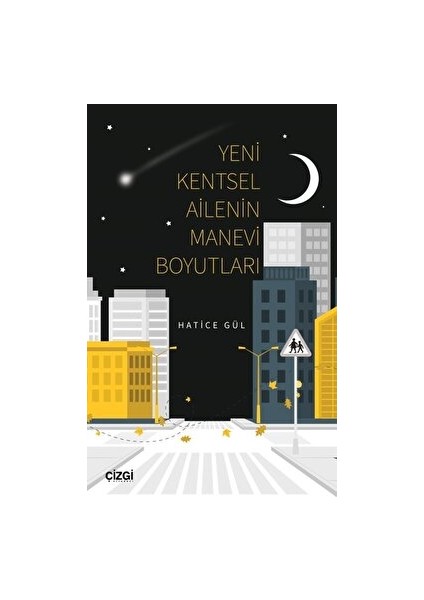 Yeni Kentsel Ailenin Manevi Boyutları