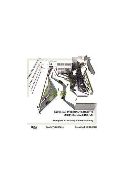 External - Internal Transitive Entrance Space Design: Example Of Ktu Faculty Of Foresty Building