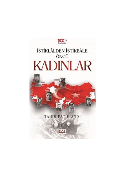 Istiklalden Istikbale Öncü Kadınlar