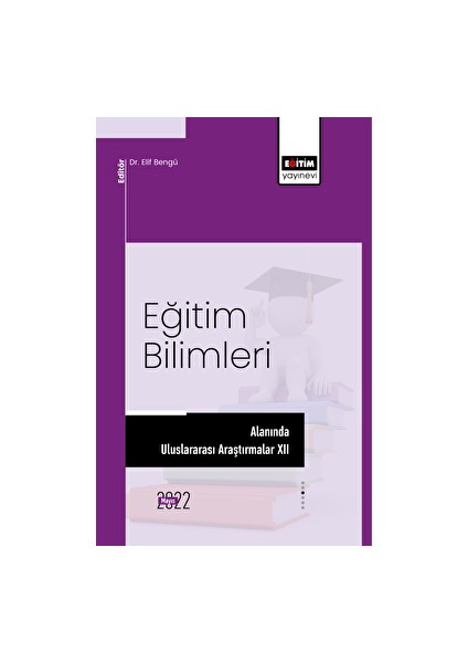 Eğitim Bilimleri Alanında Uluslararası Araştırmalar Xıı