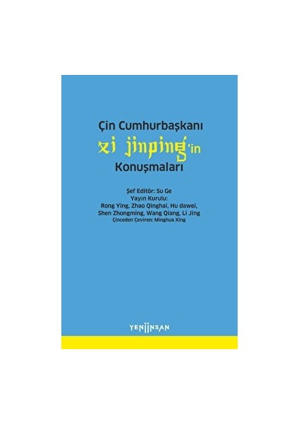 Yeni İnsan Yayınevi Çin Cumhurbaşkanı Xi Jinping'in Konuşmaları