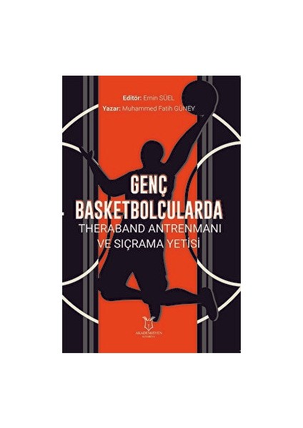 Genç Basketbolcularda Theraband Antrenmanı ve Sıçrama Yetisi