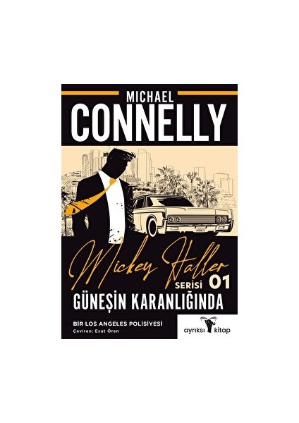 Güneşin Karanlığında - Michael Connelly (Mickey Haller Serisi-01)