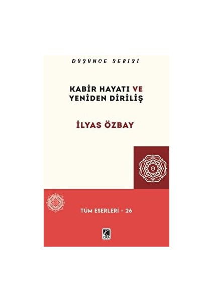 Kabir Hayatı ve Yeniden Diriliş