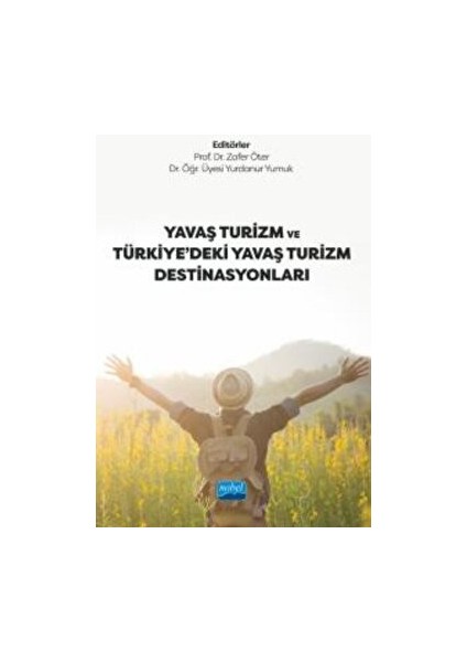 Yavaş Turizm ve Türkiye’deki Yavaş Turizm Destinasyonları