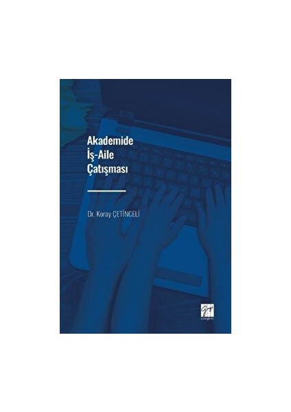 Akademide Iş-Aile Çatışması