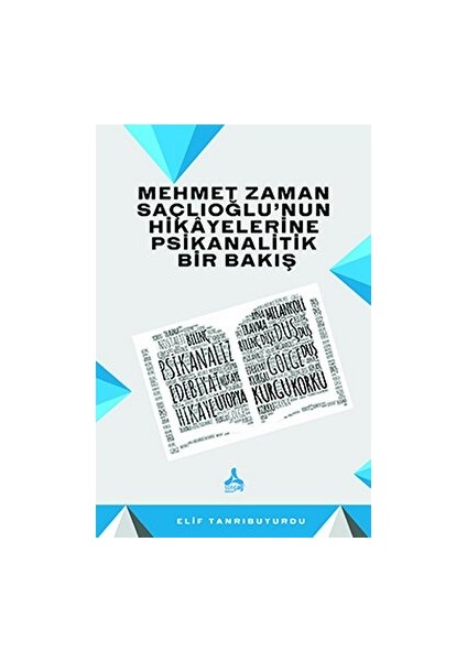 Mehmet Zaman Saçlıoğlu’nun Hikayelerine Psikanalitik Bir Bakış