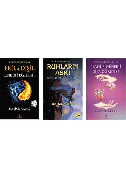 Eril ve Dişil Enerji Eğitimi/ Ruhların Aşkı/ilahi Bioenerji Şifa Öğretisi - Hatice Aktaş (3 Kitap Set)