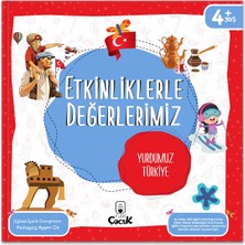 4+ Yaş "etkinliklerle Değerlerimiz - Yurdumuz Türkiye", Okul Öncesi, Etkinliklerle Değerler Eğitimi