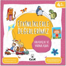 4+ Yaş "etkinliklerle Değerlerimiz -Arkadaşlık ve Yardımlaşma" Okul Öncesi Etkinlik Değerler Eğitimi