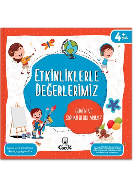 4+ Yaş "etkinliklerle Değerlerimiz - Güven ve Sorumluluklarımız", Okul Öncesi, Değerler Eğitimi