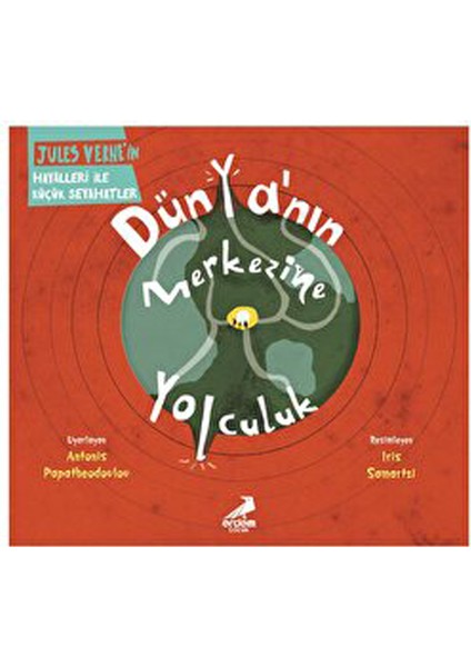 Dünya’nın Merkezine Yolculuk