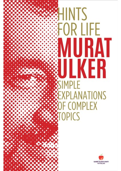 Hints For Life Simple Explanations Of Complex Topics (Ciltli) - Murat Ülker