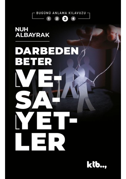 Bugünü Anlama Kılavuzu 3'lü Set ( Içten Dıştan Entrikalar - Devlet Yıkan Tefrikalar - Darbeden Beter Vesayetler ) - Nuh Albayrak - Ktb Yayınları indirimleri