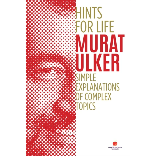 Hints For Life Simple Explanations Of Complex Topics (Ciltli) - Murat Ülker