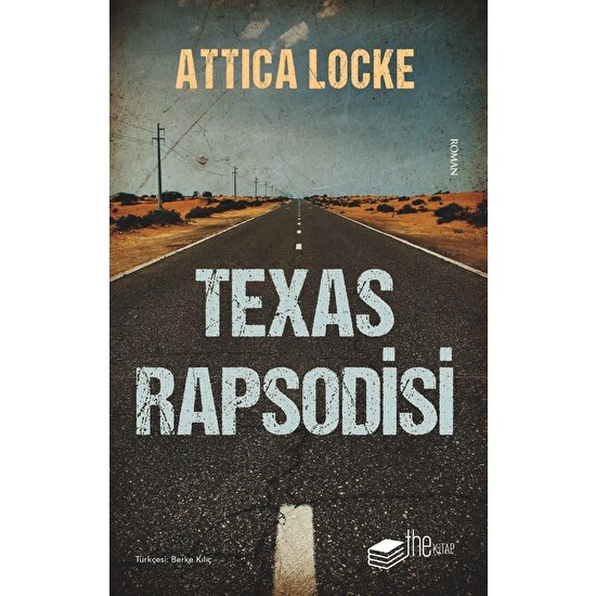 Texas Rapsodisi - Attica Locke
