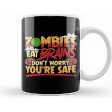 Humuts Zombies Eat Brains So Don T Worry You Re Safe Kupa Bardak Porselen