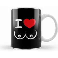 Humuts I Love Boobs Boobies Kupa Bardak Porselen