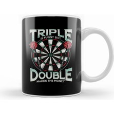 Humuts Triple Is Funny But Double Makes The Money Darts Kupa Bardak Porselen