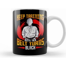 Humuts Cute Keep Training Until The Belt Turns Black Mma Kupa Bardak Porselen