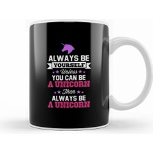 Humuts Be Yourself Unless You Can Be A Unicorn Text Kupa Bardak Porselen