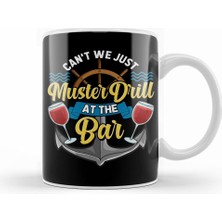 Humuts Can T We Just Muster Drill At The Bar Booze Cruise Kupa Bardak Porselen