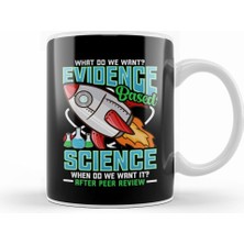 Humuts Funny What Do We Want Evidence Based Science Pun Kupa Bardak Porselen