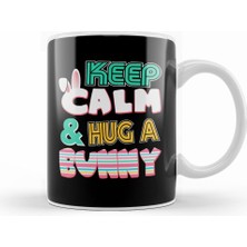 Humuts Cute Keep Calm & Hug A Bunny Easter Bunnies Kupa Bardak Porselen