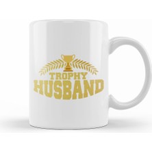 Humuts Cute & Funny Trophy Husband Proud Wife Kupa Bardak Porselen