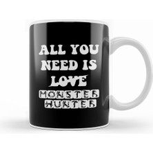 Humuts All You Need Is Monster Hunter Kupa Bardak Porselen