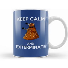 Humuts Keep Calm And Exterminate Doctor Who Kupa Bardak Porselen