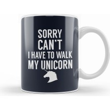 Humuts Sorry I Can't I Have To Walk My Unicorn Kupa Bardak Porselen