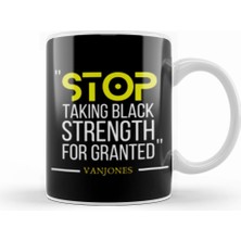 Humuts Stop Takıng Black Strength For Granted Black Lives Matter Kupa Bardak Porselen