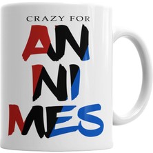 Humuts Crazy For Annımes Animes Kupa Bardak Porselen
