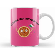 Humuts National Deep Dish Pizza Day Kupa Bardak Porselen