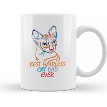 Humuts Best Cat Dad Ever Best Hairless Cat Dad Ever Cat Daddy Kedi Kupa Bardak Porselen