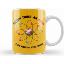 Humuts Never Trust An Atom, They Make Up Everything Funny Science Kupa Bardak Porselen