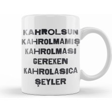 Humuts Komik Söz Gereken Kahrolasıca Şeyler Kupa Bardak Porselen