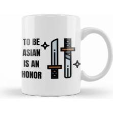 Humuts To Be Asıan Is An Honor Stop Asian Hate Kupa Bardak Porselen