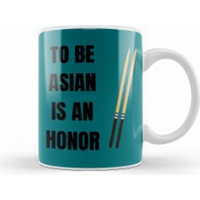 Humuts To Be Asıan Is An Honor Stop Asian Hate Kupa Bardak Porselen
