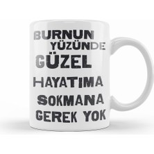 Humuts Komik Söz Hayatıma Sokmana Gerek Yok Kupa Bardak Porselen
