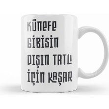 Humuts Komik Söz Künefe Gibisin Dışın Tatlı Için Kaşar Kupa Bardak Porselen