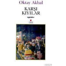Karşı Kıyılar - Oktay Akbal