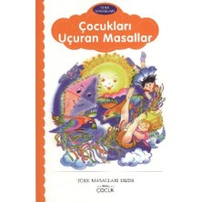 Çocukları Uçuran Masallar - Çizgi Film Hediyeli Hikaye Kitabı