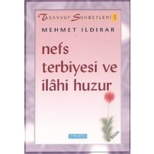 Nefs Terbiyesi ve Ilahi Huzur - Mehmet Ildar