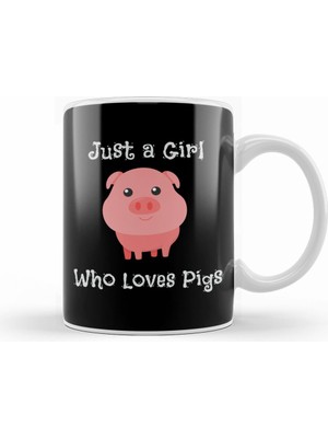 Humuts Just A Girl Who Loves Pigs Cute Baby Pig Piglet Kupa Bardak Porselen