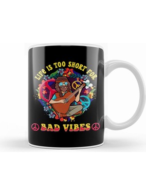 Humuts Life Is Too Short For Bad Vibes Guitar Hippie Kupa Bardak Porselen