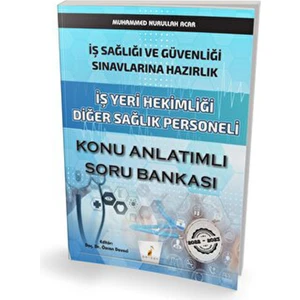 Pelikan Yayınları Iş Sağlığı ve Güvenliği Sınavlarına Hazırlık Iş Yeri Hekimliği Diğer Sağlık Personeli Konu Anlatımlı Soru Bankası