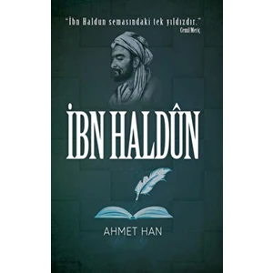 İbn Haldun - Ahmet Han