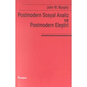 Postmodern Sosyal Analiz ve Postmodern Eleştiri